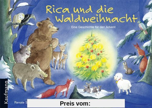 Rica und die Waldweihnacht: Eine Geschichte für den Advent